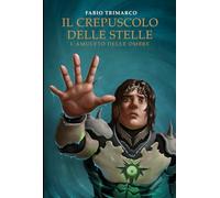 Il Crepuscolo delle Stelle: L'Amuleto delle Ombre