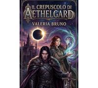 Il Crepuscolo di Aethelgard