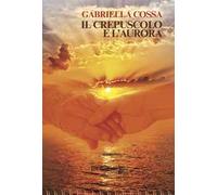Il crepuscolo e l'aurora