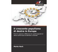 Il crescente populismo di destra in Europa: Punti in comune e differenze tra i partiti populisti di destra nell'Europa occidentale e orientale
