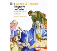 Il cricco di Teodoro. Itinerario nell'arte. Ediz. arancione. Per le Scuole superiori. Con espansione online. Dal Rinascimento al manierismo (Vol. 3)