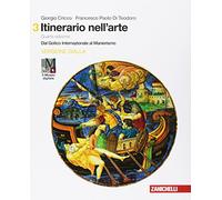 Il Cricco di Teodoro. Itinerario nell'arte. Ediz. gialla. Per le Scuole superiori. Con Contenuto digitale (fornito elettronicamente). Dal gotico internazionale al manierismo (Vol. 3)