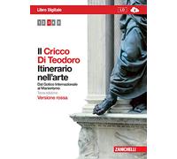 Il Cricco di Teodoro. Itinerario nell'arte. Ediz. rossa. Per le Scuole superiori. Con espansione online. Dal Gotico internazionale al Postimpressionismo (Vol. 3)