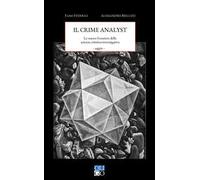 Il crime analyst. Le nuove frontiere delle scienze investigative