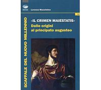 «Il crimen maiestatis». Dalle origini al principato augusteo