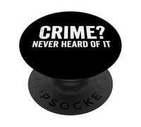 Il crimine non ne ho mai sentito parlare Alibi Humor Not Me Detto divertente PopSockets PopGrip Adesivo