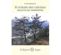 Il crinale dei Calcinai. Giallo in Val Tramontina
