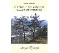 Il crinale dei Calcinai. Giallo in Val Tramontina