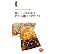 Il cristallo dai mille volti