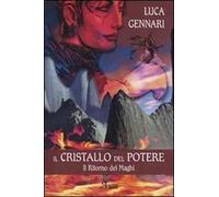 Il cristallo del potere. Il ritorno dei maghi