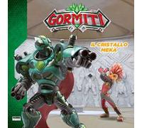 Il cristallo Meka. Gormiti. Ediz. a colori