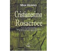 Il cristianesimo dei Rosacroce. XX lezioni di Max Heindel - [Cerchio della Luna]