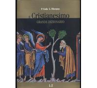 Il Cristianesimo - Grande Dizionario