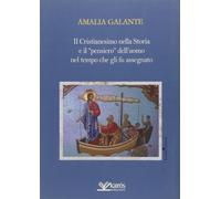 Cristianesimo Nella Storia E Il «Pensiero» Dell'Uomo Nel Tempo Che Gli Fu Assegn