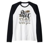 Il Cristianesimo Non temere per io Sono con Te Cristiano Maglia con Maniche Raglan