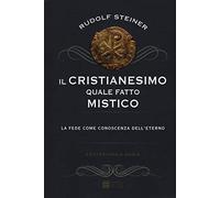 Il cristianesimo quale fatto mistico. La fede come conoscenza dell'eterno