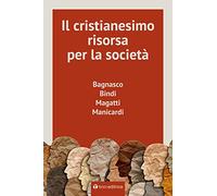 Il cristianesimo, risorsa per la società