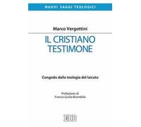 Il cristiano testimone. Congedo dalla teologia del laicato