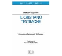 Il cristiano testimone. Congedo dalla teologia del laicato