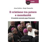 Il cristiano tra potere e mondanità. 15 malattie secondo papa Francesco
