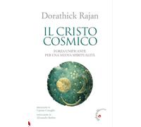 Il Cristo cosmico. Forza unificante per una nuova spiritualità