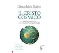 Il Cristo cosmico. Forza unificante per una nuova spiritualità