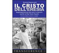 Il Cristo dell'eresia. Rappresentazione del sacro e censura nei film di Pier Paolo Pasolini