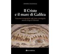 Il Cristo e il mare di Galilea. Variazioni iconografiche sulle storie cristologiche attorno al lago di Tiberiade