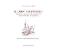 Il Cristo nel pensiero. Immedesimazioni storico-spirituali sul mistero dei nuovi tempi. Vol. 2: universo di Tommaso d'Aquino, L'.