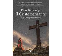 Il Cristo pensante 2333. Il segreto e la storia