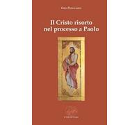 Il Cristo risorto nel processo a Paolo