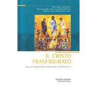 Il Cristo trasfigurato nella tradizione spirituale ortodossa