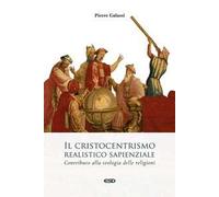 Il cristocentrismo realistico sapienziale. Contributo alla teologia delle religioni