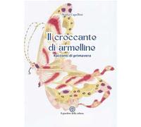 Il croccante di armelline. Racconti di primavera