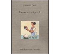 Il croccante e i pinoli. Sei racconti cucinati in famiglia