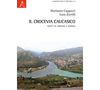 Il crocevia caucasico. Scritti su Armenia e Georgia
