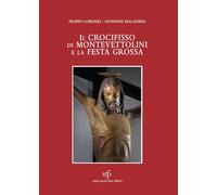 Il crocifisso ddi Montevettolini e la Festa Grossa