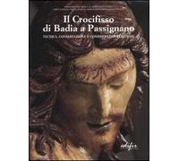 Il crocifisso di Badia a Passignano. Tecnica, conservazione e considerazioni critiche