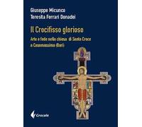 Il Crocifisso glorioso. Arte e fede nella Chiesa di Santa Croce a Casamassima (Bari)