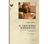 Il crocifisso sorridente. Per una teologia ermeneutica del paradosso