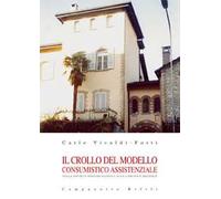 Il crollo del modello consumistico assistenziale