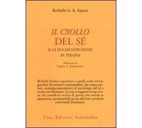 Il crollo del sé e la sua ricostruzione in terapia
