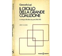Il Crollo Della Grande Coalizione. La strategia delle elites dei partiti (1976-1979).