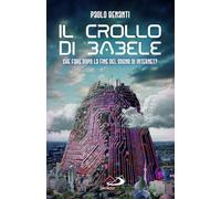 Il crollo di Babele. Che fare dopo la fine del sogno di Internet?