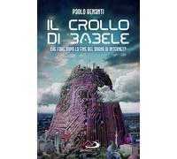 Il crollo di Babele. Che fare dopo la fine del sogno di Internet? [Paperback] [N