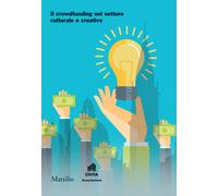 Il crowdfunding nel settore culturale e creativo - AA.VV.