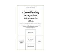 Il Crowdfunding per l'agricoltura (e le agroenergie) Vol.2