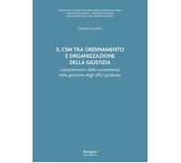 Libri Daniela Cavallini - Il Csm Tra Ordinamento E Organizzazione Della Giustizi