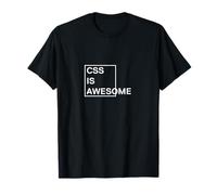 Il CSS è fantastico, gli sviluppatori di HTML Geeks Engineers Software Joke Maglietta