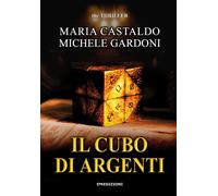 Il cubo di Argenti - [Gruppo Editoriale D and M]
